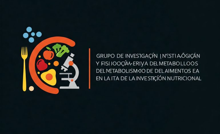 INVESTIGACIÓN EN FISIOLOGÍA Y FISIOPATOLOGÍA DEL METABOLISMO DE ALIMENTOS EN LA RUTA DE LA INVESTIGACIÓN NUTRICIONAL