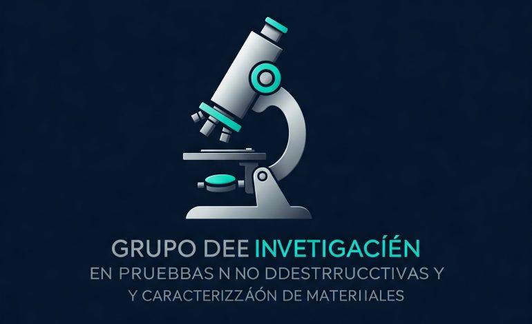 PRUEBAS NO DESTRUCTIVAS Y CARACTERIZACIÓN DE MATERIALES